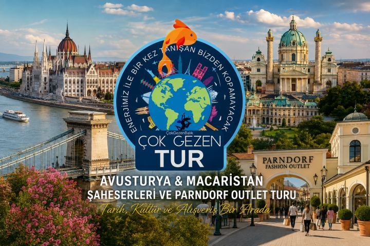 PROMOSYON AVUSTURYA & MACARİSTAN ŞAHESERLERİ VE PARNDORF OUTLET TURU